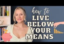 How To Live Below Your Means To Save Money & Reduce Your Cost Of Living 2023.